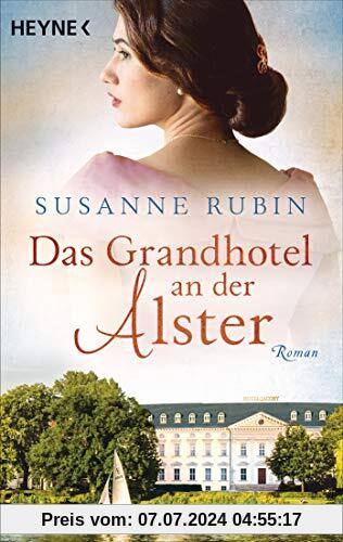 Das Grandhotel an der Alster: Roman